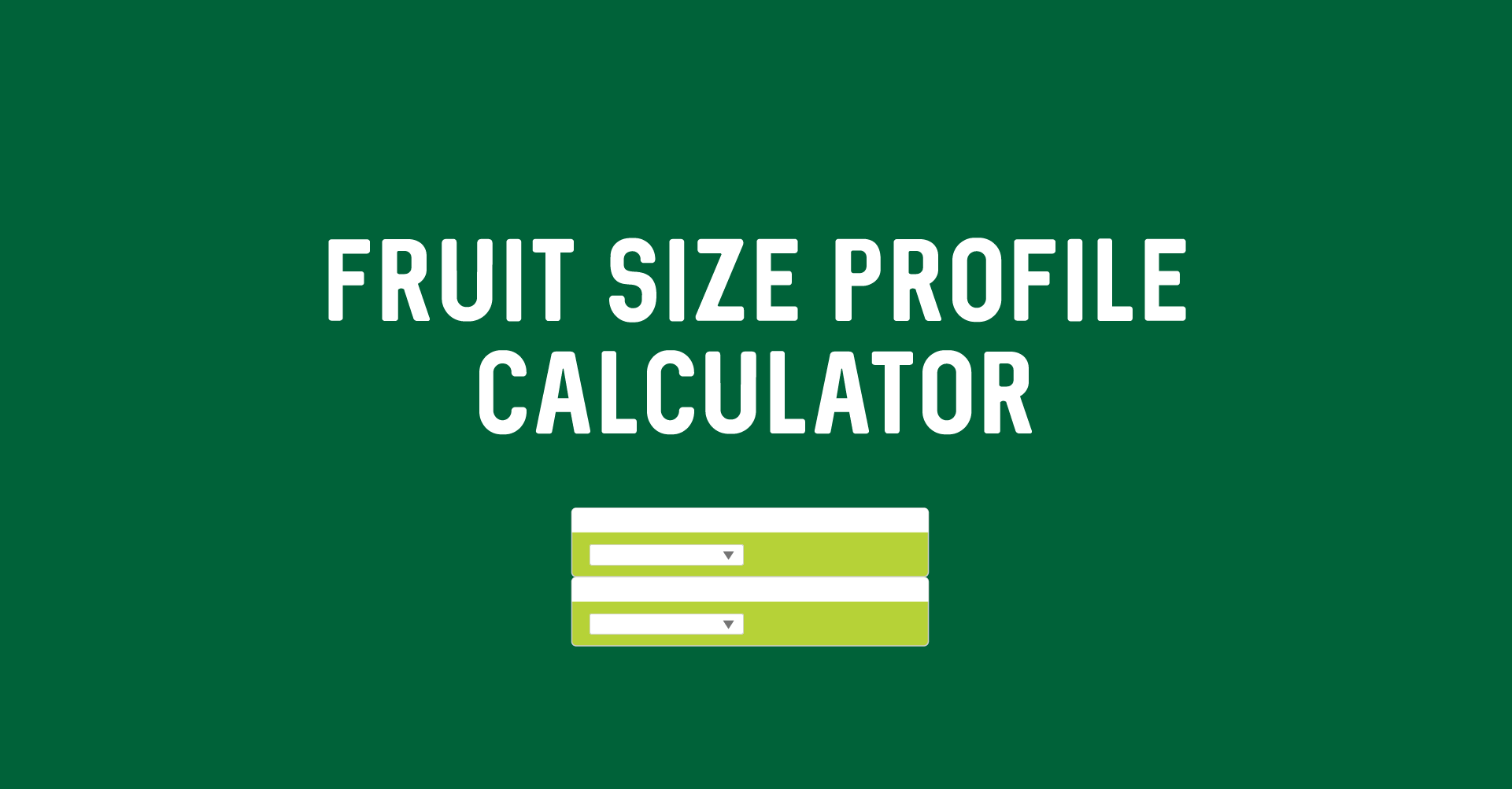 Canopy top tips: fruit size profile calculator